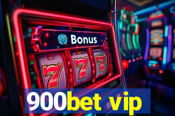 900bet vip